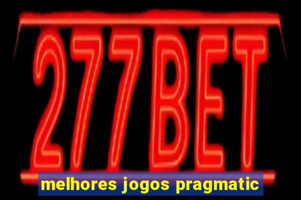 melhores jogos pragmatic